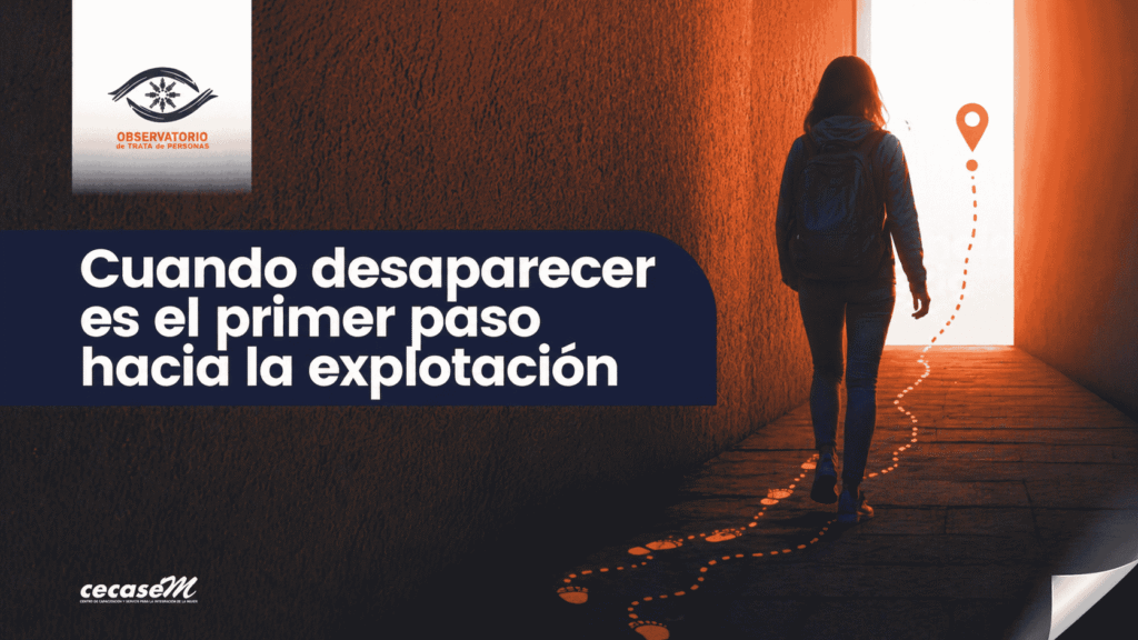 Cuando desaparecer es el primer paso hacia la explotación